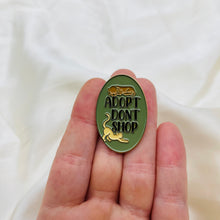 Load image into Gallery viewer, “Adopt Don’t Shop” Enamel Pin
